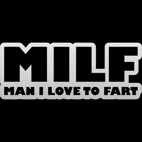 Man I Love To Fart &quot; Accessories Pegatinas Para-AM00991-Veeddydropshipping