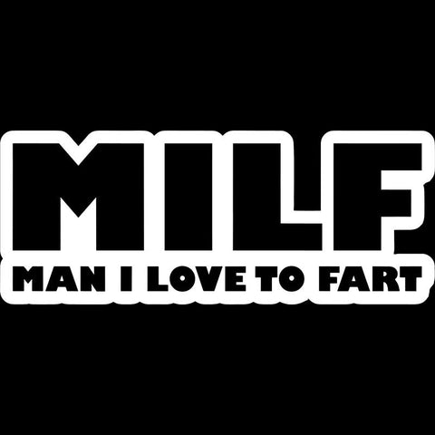 Man I Love To Fart &quot; Accessories Pegatinas Para-AM00991-Veeddydropshipping