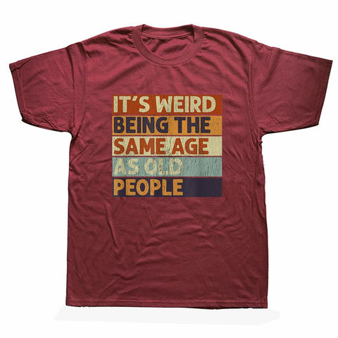 Weird Being The Same Age As Old People Retro-MF00203-Veeddydropshipping